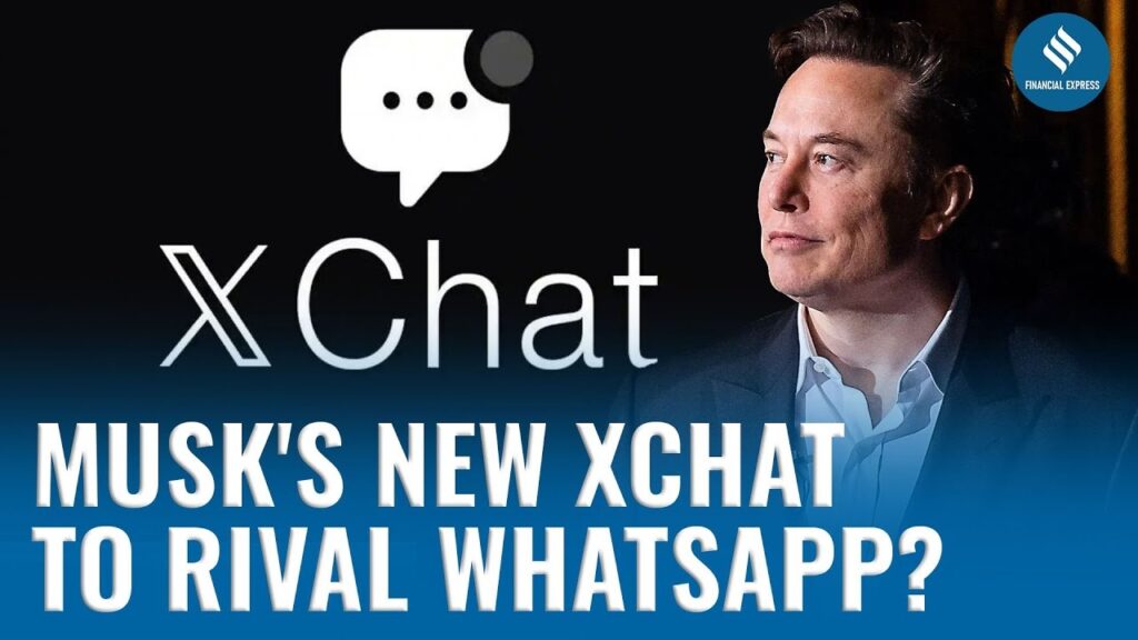 Elon Musk Siapkan XChat, Aplikasi Pesan yang Menantang WhatsApp dengan Fitur Lengkap